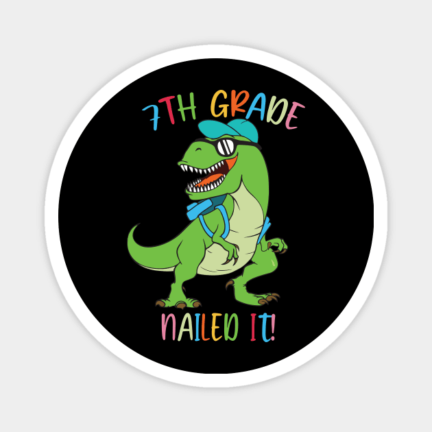 Dinosaur 7TH GRADE Nailed It Graduation Kids Magnet by sevalyilmazardal